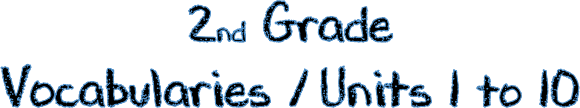 2nd Grade Vocabularies / Units 1  to 10 